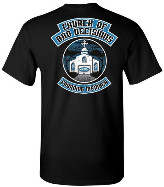 Church of Bad Decisions Founding Member T Shirt (Pre Order)