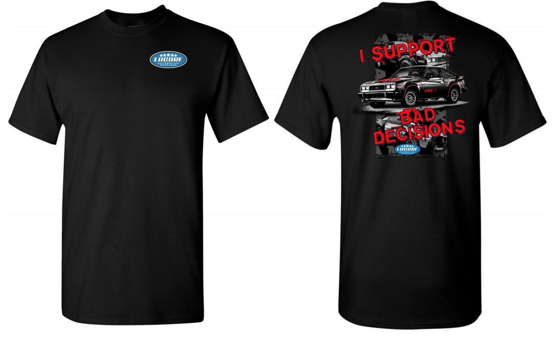 I Support Bad Decisions t-shirt (preorder)
